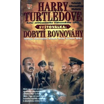 Světoválka 4: Dobytí rovnováhy - Harry Turtledove