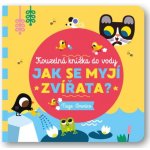 Svojtka & Co. Kouzelná knížka do vody: Jak se myjí zvířátka