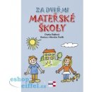 Za dveřmi mateřské školy - Daria Fialová