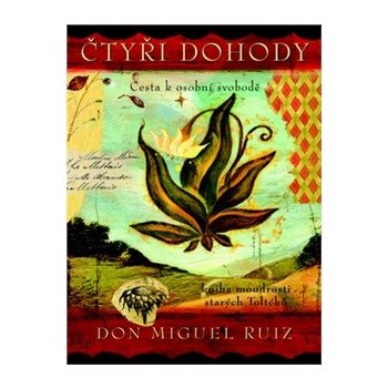 Čtyři dohody. Ilustrovaná kniha Miguel Ruiz Pragma