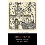 Billy Budd, Bartleby, and Other Stories - Peng... - Herman Melville – Hledejceny.cz
