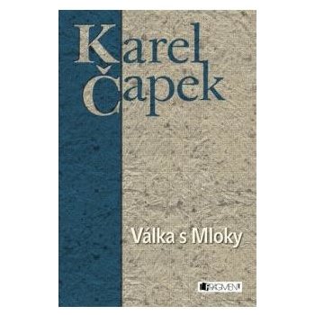 Karel Čapek Válka s Mloky