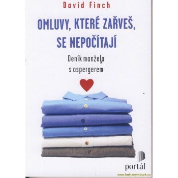 Omluvy, které zařveš, se nepočítají - Deník manžela s Aspergerem - David Finch