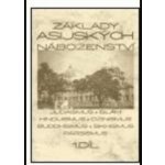 Základy asijských náboženství I.díl -- Judaismus, islám, hinduismus, džinismus, buddhismus, sikhismus, pársismus - Knotková-Čapková Blanka, kol. – Zboží Mobilmania