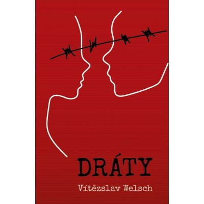 Dráty - Vítězslav Welsch – Hledejceny.cz