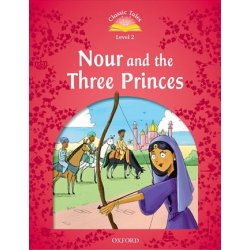 Classic Tales Second Edition Level 2 Nour and the Three Princes
