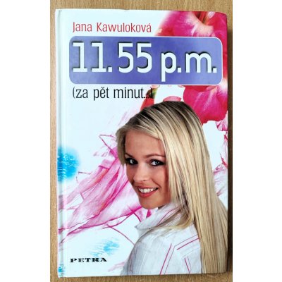 11.55 p.m. za pět minut, Jana Kawuloková – Hledejceny.cz