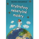 Kryštofovy nebetyčné maléry - Petr Modlitba