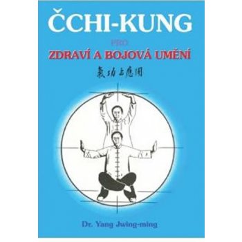 Čchi-kung pro zdraví a bojová umění