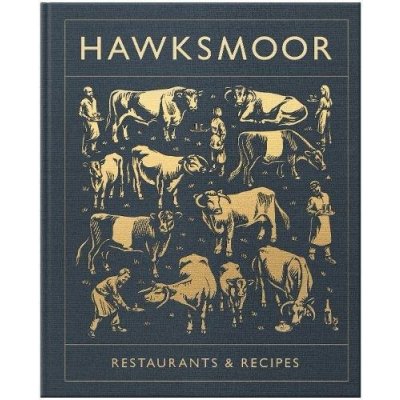 Hawksmoor: Restaurants a Recipes