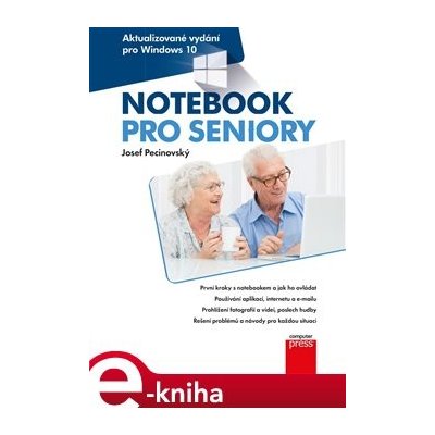 Notebook pro seniory: Vydání pro Windows 10 - Josef Pecinovský e-kniha