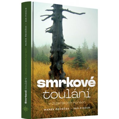 Smrkové toulání v Jizerských horách – Zboží Dáma