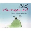 365 šťastných dní! Pozitivní myšlenka na každý den Helen Exley