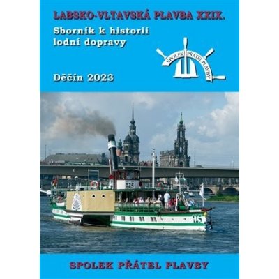 Labsko-vltavská plavba XXIX. - Sborník k historii lodní dopravy 2023 – Zboží Mobilmania