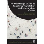 The Routledge Guide to Teaching Translation and Interpreting Online – Hledejceny.cz