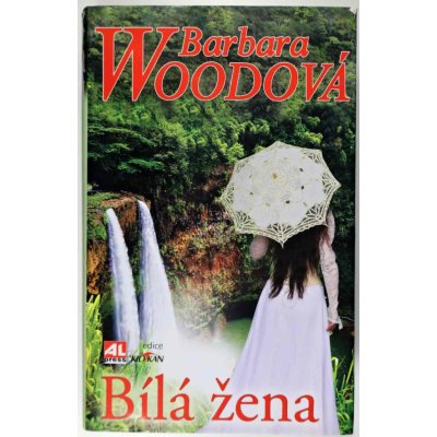 Bílá žena - Barbara Wood – Sleviste.cz