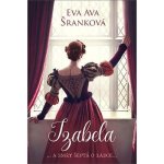 Izabelaa smrt šeptá o lásce - Šranková Eva Ava – Hledejceny.cz