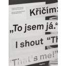 Křičím: „To jsem já.“ - Tesař Antonín,Ivan Adamovič,Michal Nanoru,Jitka Kolářová,Viktor Palák,Jaroslav Švelch,Pavel Turek