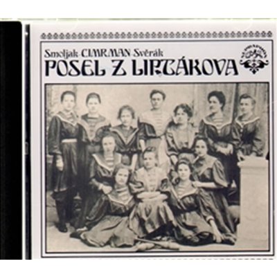 Posel z Liptákova Divadlo J.C. - Smoljak Ladislav, Svěrák Zdeněk