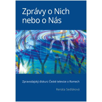 Zprávy o Nich nebo o Nás - Renáta Sedláková – Zbozi.Blesk.cz