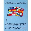 Evropanství a integrace Mezihorák František