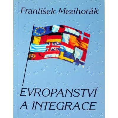 Evropanství a integrace Mezihorák František