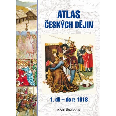 Kartografie PRAHA, a. s. Atlas českých dějin, 1. díl – do r. 1618 – Zboží Mobilmania