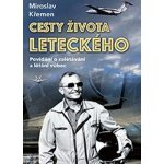 Cesty života leteckého: Povídání o zalétávání a létání vůbec – Hledejceny.cz