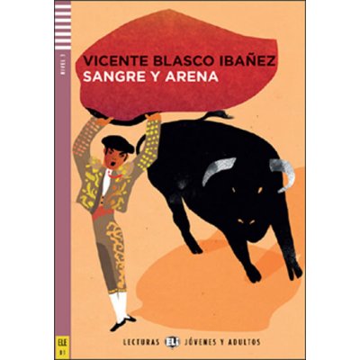 Sangre y Arena - Blasco Ibáñez, Miguel Pinto Fuentes