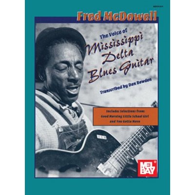 Fred McDowell Voice of Mississippi Delta Blues Guitar noty, tabulatury na kytaru