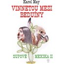 Kniha Vinnetou mezi beduíny. Supové Mexika 2 - Karel May - Naše vojsko