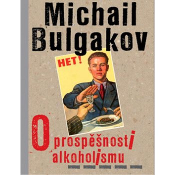 O prospěšnosti alkoholismu - Michail Bulgakov