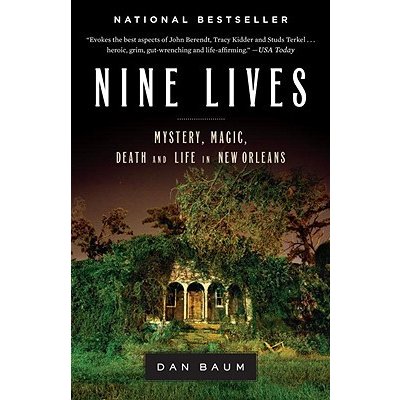Nine Lives: Mystery, Magic, Death, and Life in New Orleans Baum DanPaperback – Hledejceny.cz