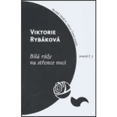 Bílá růže na střence noci Rybáková Viktorie – Hledejceny.cz