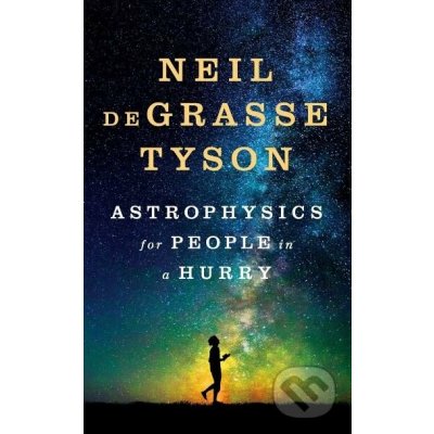 Astrophysics for People in a Hurry - Neil deGrasse Tyson – Zboží Dáma