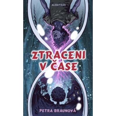 ZTRACENI V ČASE - Braunová Petra – Hledejceny.cz