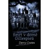 Smrt v domě Gillespieů - Darcy Coates