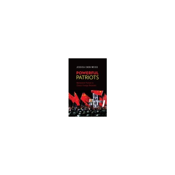 E-book elektronická kniha Powerful Patriots: Nationalist Protest in Chinas Foreign Relations - Weiss Jessica Chen