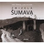 Zmizelá Šumava 3 - Jan Fischer – Hledejceny.cz