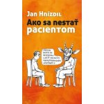 Ako sa nestať pacientom – Hledejceny.cz