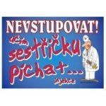 Certifikát Nevstupovat učím sestřičku píchat – Hledejceny.cz