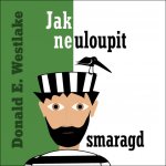 Jak neuloupit smaragd - Donald E. Westlake – Zbozi.Blesk.cz