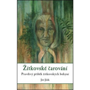 Žítkovské čarování - Jiří Jilík