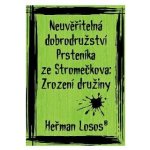Neuvěřitelná dobrodružství Prsteníka ze Stromečkova: Zrození družiny - Losos Heřman – Hledejceny.cz