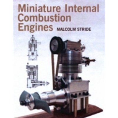 Miniature Internal Combustion Engines - M. Stride