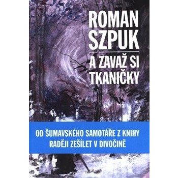 A zavaž si tkaničky - Roman Szpuk