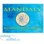 Mandaly Nanebevzatých mistrů - Švecová Libuše – Hledejceny.cz