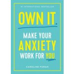 Own It.: Make Your Anxiety Work for You – Hledejceny.cz