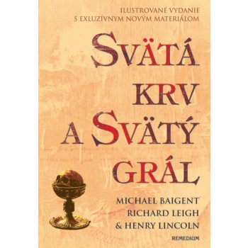 Svätá krv a svätý grál - ilustrovaná, Ilustrované vydanie s exkluzívnym materiálom