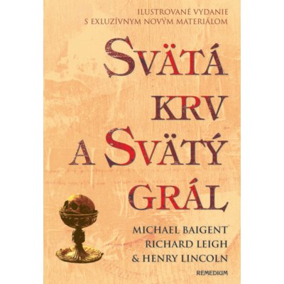 Svätá krv a svätý grál - ilustrovaná, Ilustrované vydanie s exkluzívnym materiálom – Hledejceny.cz